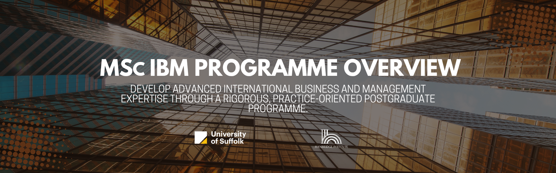 MSc International Business and Management Singapore: University of Suffolk master's degree at Hanbridge Institute.